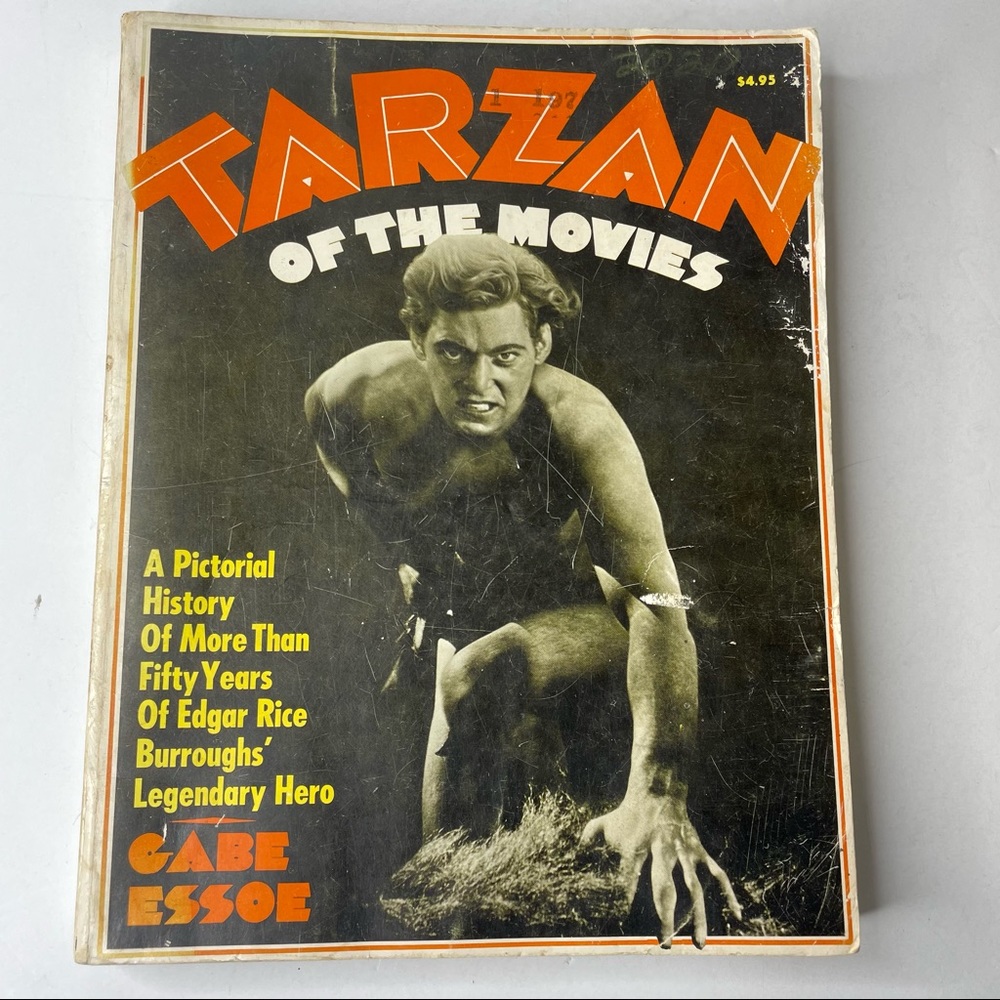 Tarzan of the Movies A Pictorial History of More Than Fifty Years of Edgar Rice
